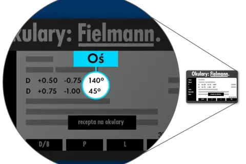 Dane z recepty na okulary Fielmann: D +0.50 -0.75 140°, D +0.75 -1.00 45°. Poprawia wzrok.