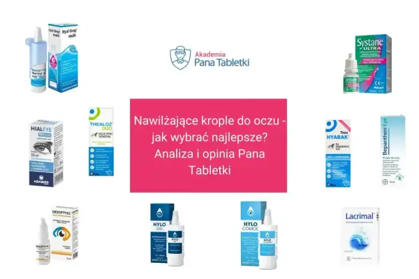 Krople na czerwone oczy: przegląd nawilżających preparatów do oczu, analiza i opinia Pana Tabletki. Różne marki kropli do oczu.