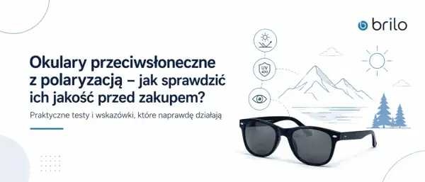 Okulary z polaryzacją: jak sprawdzić ich jakość? Dowiedz się, co to jest polaryzacja i jak działa, by wybrać najlepsze.
